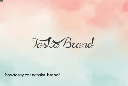 Taska Brand