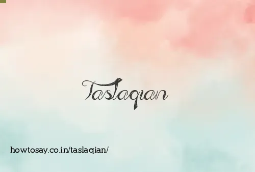 Taslaqian