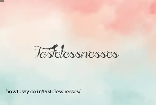 Tastelessnesses