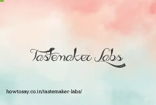 Tastemaker Labs
