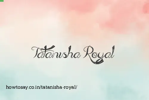 Tatanisha Royal