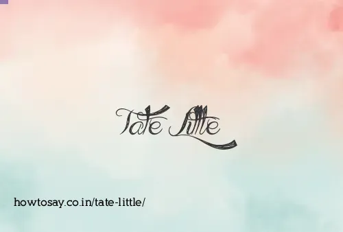 Tate Little