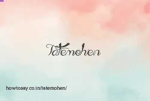 Tatemohen