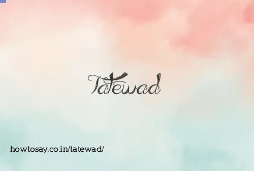 Tatewad