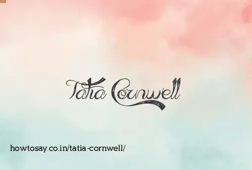 Tatia Cornwell