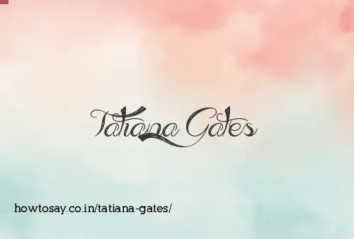 Tatiana Gates