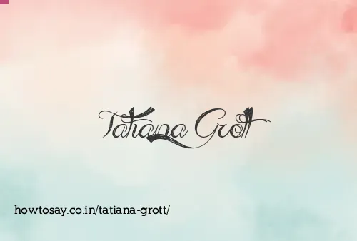 Tatiana Grott