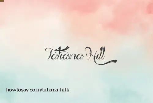 Tatiana Hill