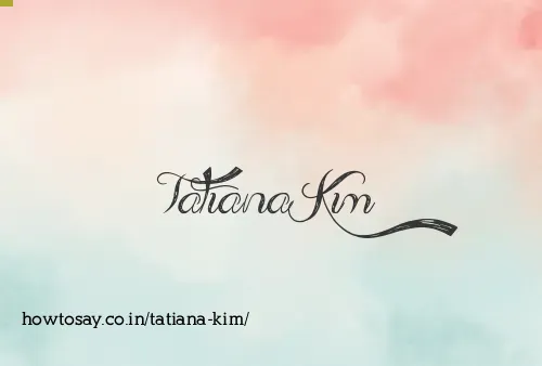 Tatiana Kim