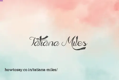 Tatiana Miles