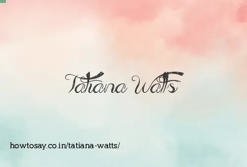 Tatiana Watts