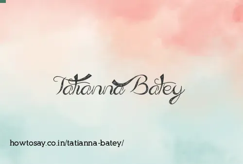 Tatianna Batey