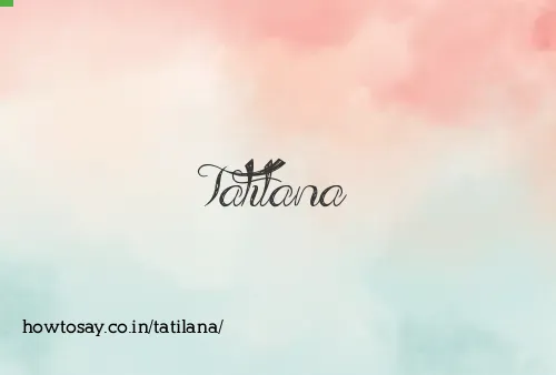 Tatilana