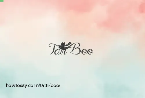 Tatti Boo