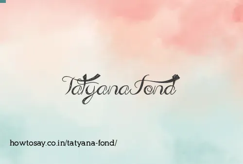Tatyana Fond