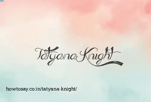 Tatyana Knight