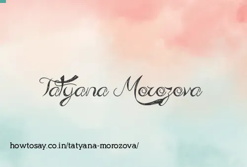 Tatyana Morozova