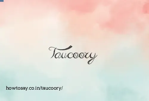 Taucoory
