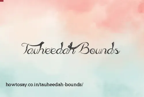 Tauheedah Bounds