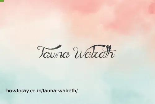 Tauna Walrath