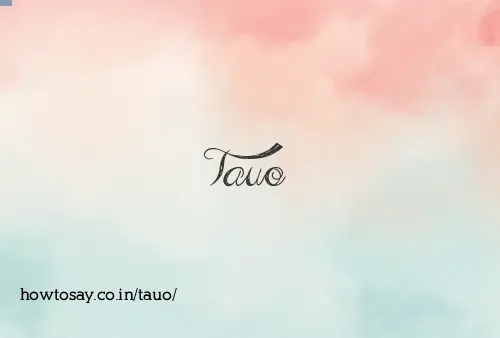 Tauo