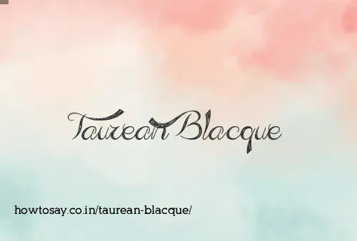 Taurean Blacque