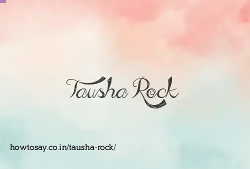 Tausha Rock