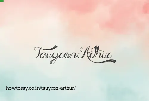 Tauyron Arthur