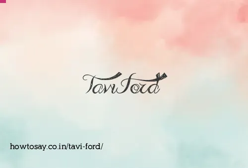 Tavi Ford