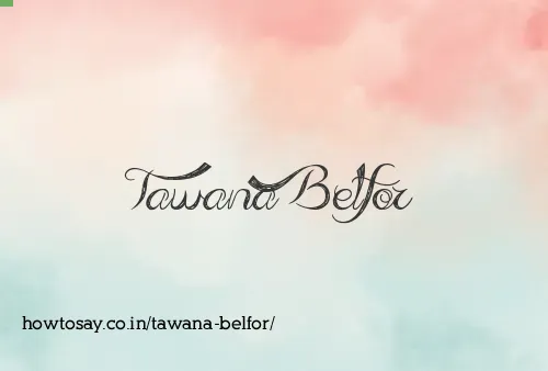 Tawana Belfor