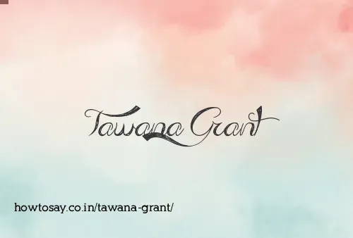 Tawana Grant
