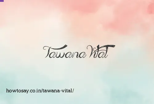 Tawana Vital