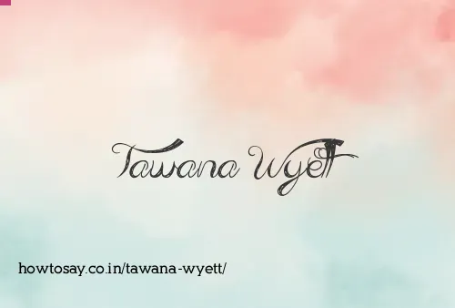 Tawana Wyett