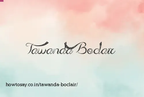 Tawanda Boclair