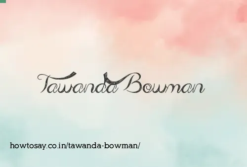 Tawanda Bowman