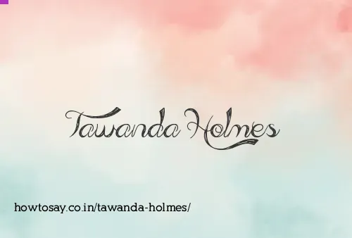 Tawanda Holmes