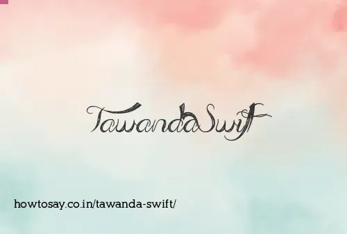 Tawanda Swift