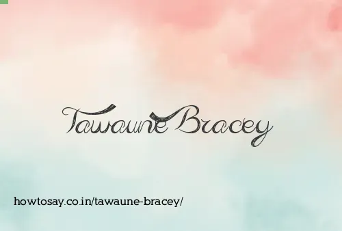 Tawaune Bracey