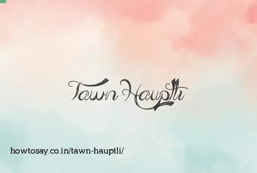 Tawn Hauptli