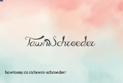 Tawni Schroeder