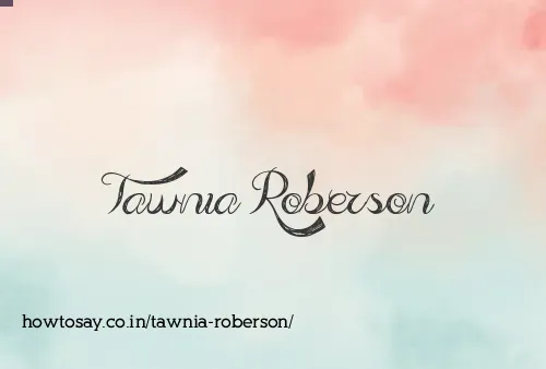 Tawnia Roberson