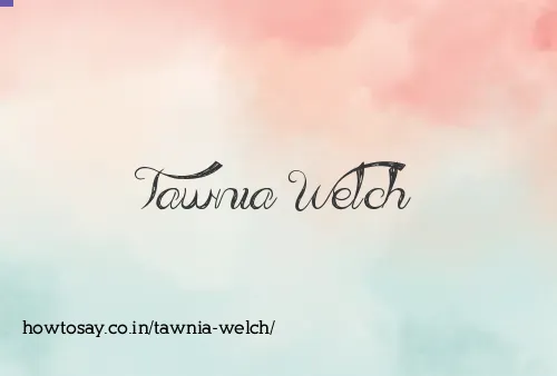 Tawnia Welch