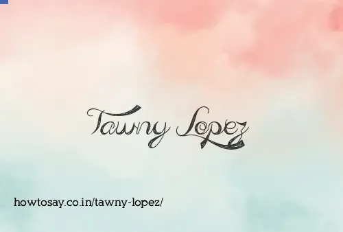 Tawny Lopez
