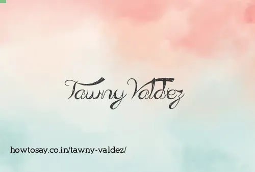 Tawny Valdez