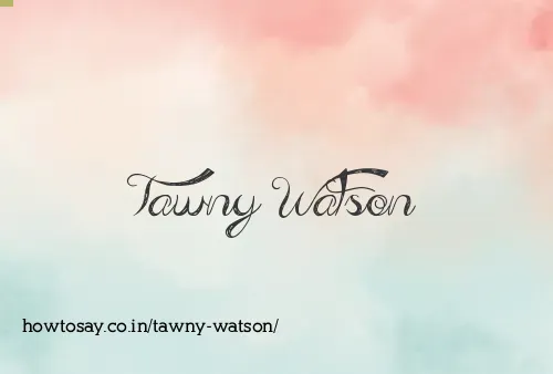 Tawny Watson