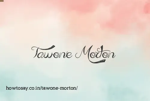Tawone Morton