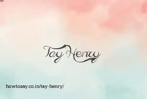 Tay Henry
