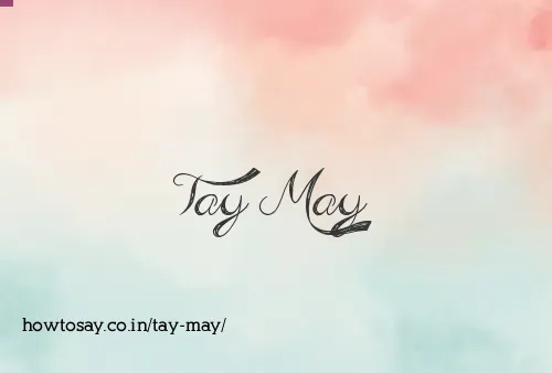 Tay May
