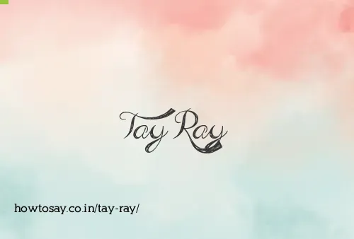 Tay Ray
