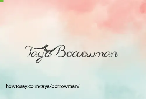 Taya Borrowman